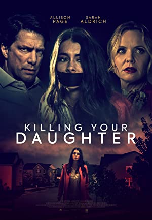 Killing Your Daughter (2019) starring Sarah Aldrich on DVD on DVD